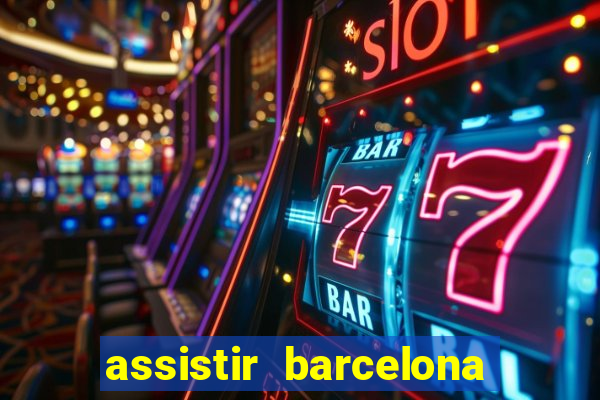 assistir barcelona x real madrid ao vivo futemax